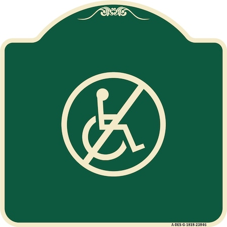 Designer Series No Handicap Symbol, Green & Tan Heavy-Gauge Aluminum Architectural Sign